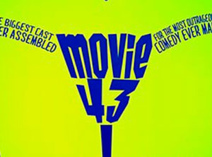 Tráiler y póster de Movie 43, la mayor salvajada de Hollywood