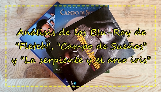 Análisis de las ediciones de Reel One: "Campo de sueños", "Fletch" y "La serpiente y el arco iris"