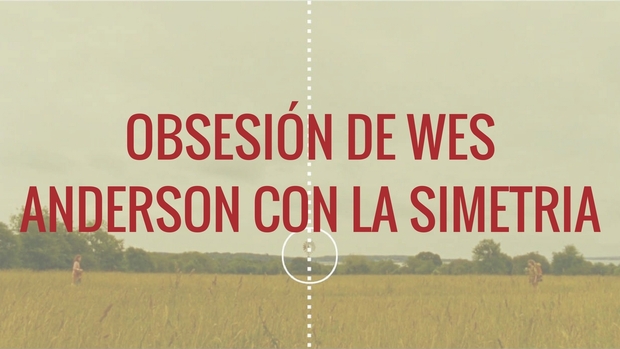 Obsesión de Wes Anderson con la simetría