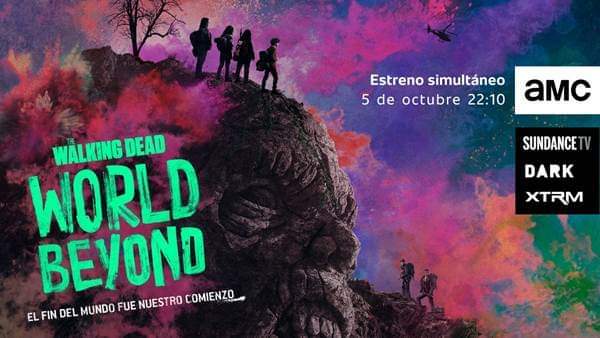 AMC Networks Estrenará de forma simultánea la serie (The Walking Dead - World Beyond) 