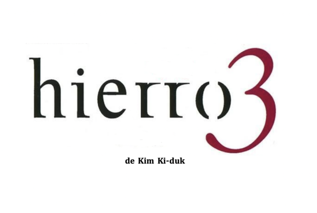CINECLUBMUBIS: HIERRO 3 de Kim Ki-duk (2004)