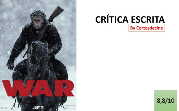 Mi crítica "La guerra del planeta de los simios". Maravillosa!!