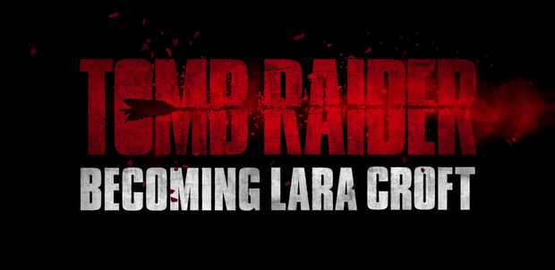 Tomb Raider: Convertirse en Lara Croft - Featurette 