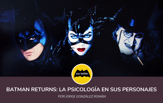 'Batman Returns' La psicología en sus personajes