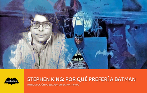 Stephen King: Por qué preferí a Batman