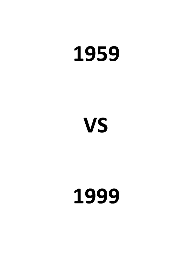 1959 VS 1999
