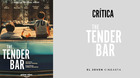 Critica-the-tender-bar-de-george-clooney-y-con-buen-affleck-c_s