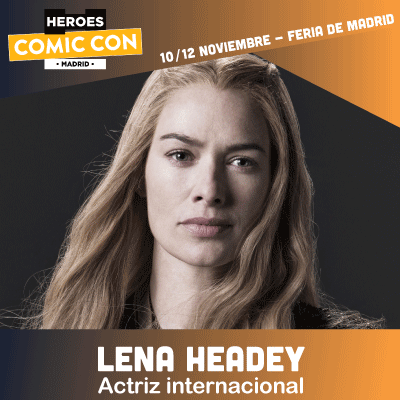 LENA HEADEY este fin de semana en Madrid en la Comic Con
