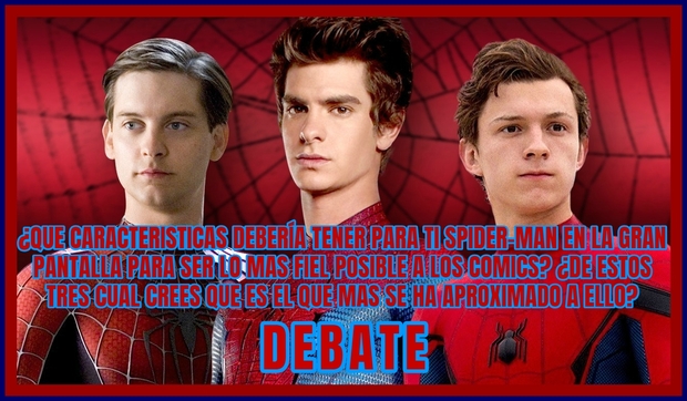 Debate: ¿Como debería ser Spider-Man para ser más fiel al cómic? ¿De estos 3 cual se aproxima mas?