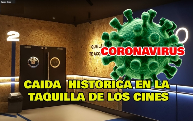 La taquilla de los cines se desploma y marca una caída histórica por el coronavirus