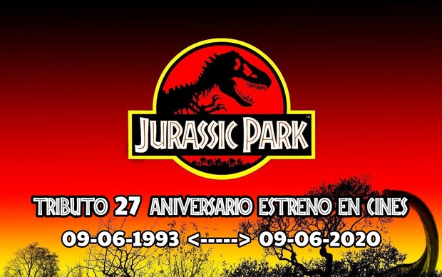 Jurassic Park |Tributo 27 aniversario estreno en cines / 27th anniversary tribute theatrical release