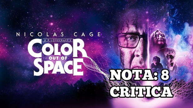 Color Out of Space: Mi Critica [Sin Spoilers]. Nota: 8/10. Un relato escalofriante.