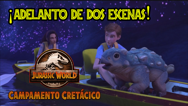 Jurassic World Campamento Cretácico (Camp Cretaceous) - Adelanto de dos escenas de la serie