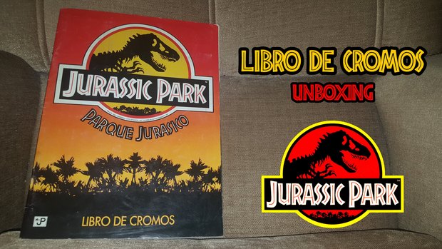 Jurassic Park (Parque Jurásico): Unboxing y  review del Libro y álbum de Cromos de Ediciones Este 