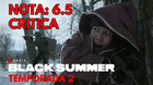Black-summer-temporada-2-mi-critica-sin-spoilers-nota-6-5-10-copiando-a-the-walking-dead-c_s