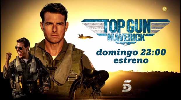 Top Gun Maverick + ¿Qué nota le dais? + El 07-01-2024 a las 22:00h estreno en TV en Tele 5.