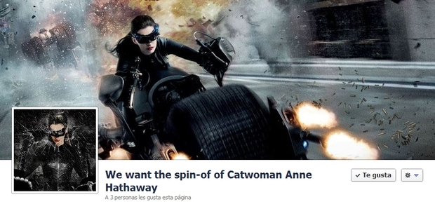 Facebook:Si lo deseáis uniros ;).https://www.facebook.com/WeWantTheSpinOfOfCatwomanAnneHathaway