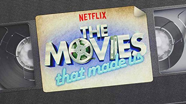 “The Movies that Made Up” en Netflix 