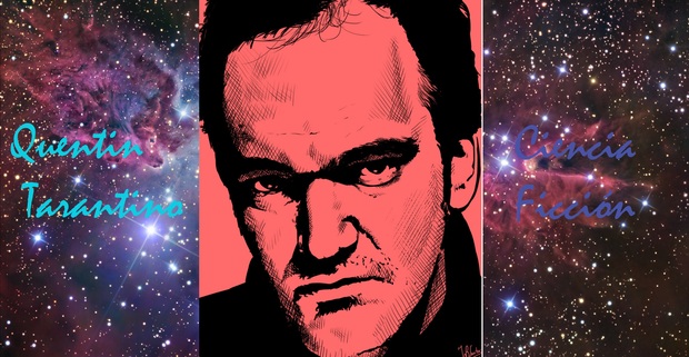 Quentin Tarantino y....CIENCIA FICCIÓN....¿PRXIMAMENTE?