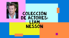 Liam-nesson-mi-coleccion-c_s