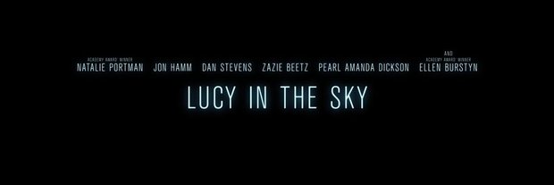 Trailer de Lucy In The Sky, de Noah Hawley