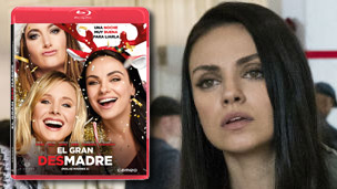 Todos los detalles de El Gran Desmadre (Malas Madres 2) en Blu-ray