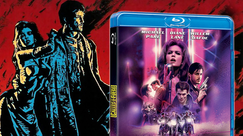 Calles de Fuego -dirigida por Walter Hill- en Blu-ray