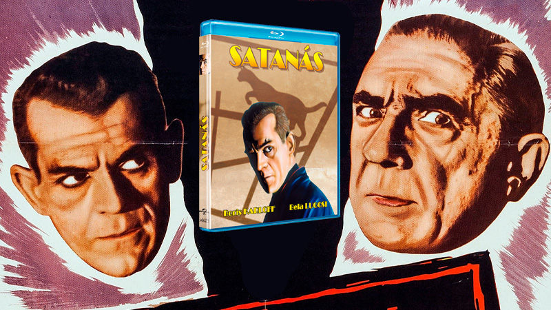 Satanás en Blu-ray, con Boris Karloff y Bela Lugosi