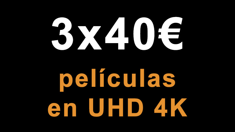 Oferta: 3 películas en UHD 4K por 40 € en amazon.es