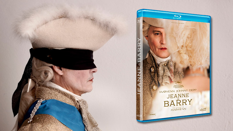 Jeanne du Barry en Blu-ray, drama histórico con Johnny Depp