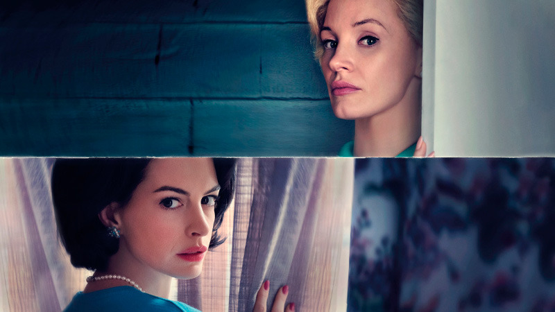 Tráiler de Vidas Perfectas, con Anne Hathaway y Jessica Chastain