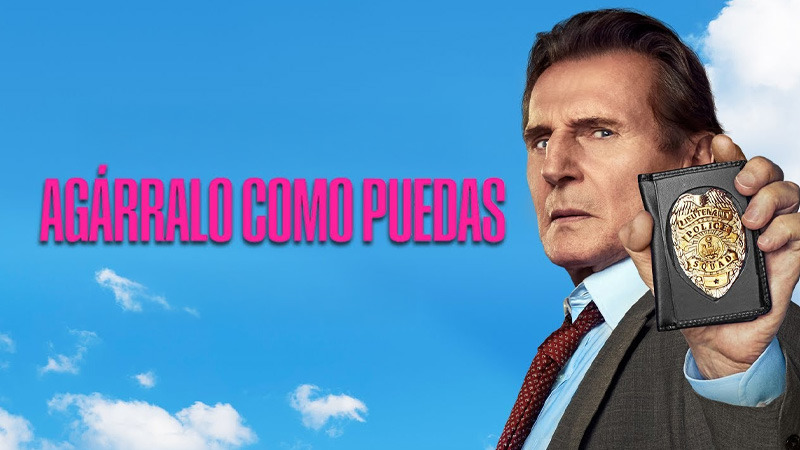 Nuevo tráiler de Agárralo como Puedas, protagonizada por Liam Neeson