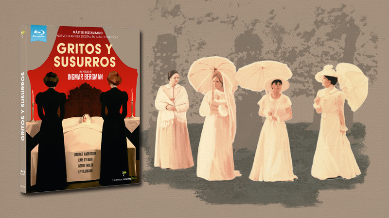 Gritos y Susurros -de Ingmar Bergman- en Blu-ray con libreto