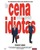 La Cena de los Idiotas