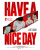 Have a Nice Day