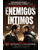 Enemigos Íntimos