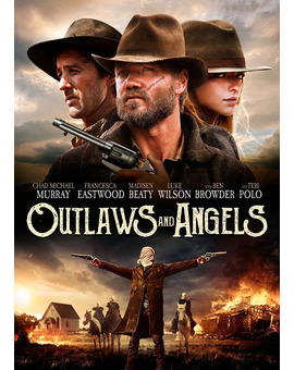 Película Outlaws and Angels (Ángeles y Forajidos)