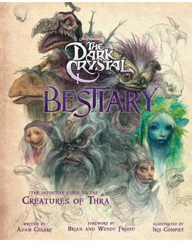 Libro en inglés "The Dark Crystal Bestiary: The Definitive Guide to the Creatures of Thra" (Cristal Oscuro)