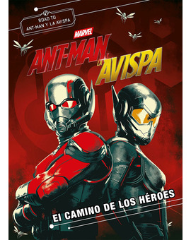 Libro "Ant-Man y la Avispa. El Camino de los Héroes"