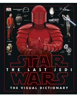 Star Wars: The Last Jedi - Visual Dictionary (Star Wars: Los Últimos Jedi)