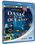IMAX - Oasis en el Océano Blu-ray
