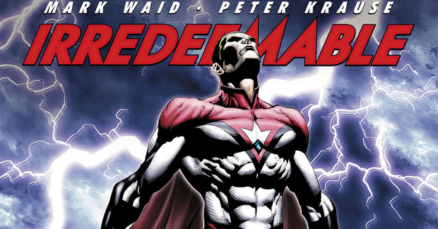 Se viene adaptacion de Irredeemable por la Fox