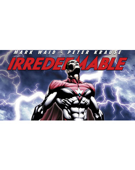 Se viene adaptacion de Irredeemable por la Fox