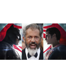 "Batman v Superman es un pedazo de mierda" Mel Gibson y lo que se gastan en Hollywood