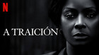 Mi-opinion-a-traicion-netflix-c_s