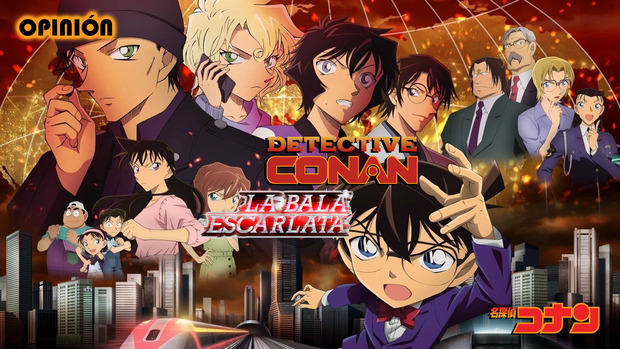 | Mi Opinión | - "Detective Conan: La Bala Escarlata".