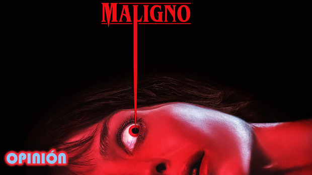 | Mi Opinión | - "Maligno".