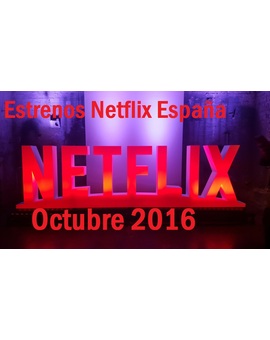 Estrenos en el catálogo de netflix para el próximo mes.