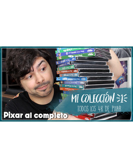 Mi colección (Parte 1): 4K de Pixar