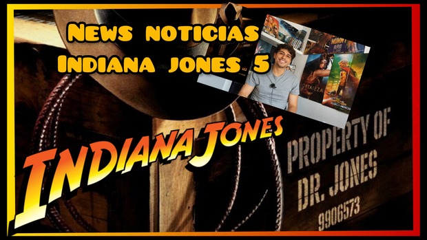 INFORMACIÓN SOBRE INDIANA JONES 5